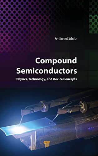 Beispielbild fr Compound Semiconductors: Physics, Technology, and Device Concepts zum Verkauf von Blackwell's