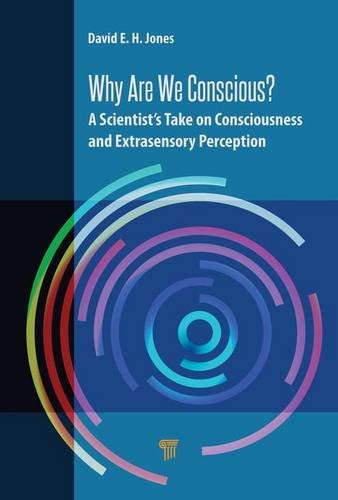 Beispielbild fr Why Are We Conscious?: A Scientist s Take on Consciousness and Extrasensory Perception zum Verkauf von Revaluation Books