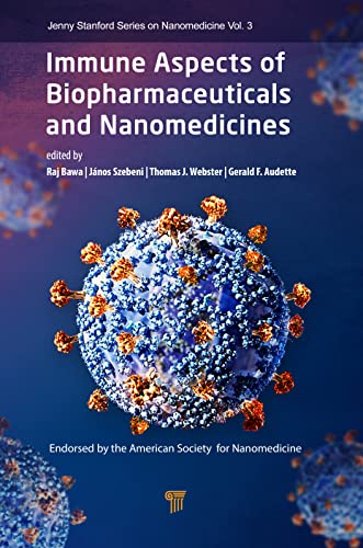 9789814774529: Immune Aspects of Biopharmaceuticals and Nanomedicines (Jenny Stanford Series on Nanomedicine)