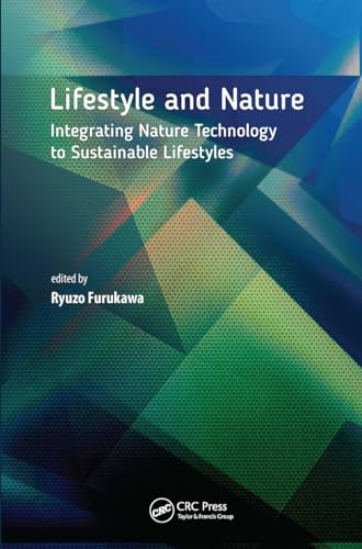 Imagen de archivo de Lifestyle and Nature : Integrating Nature Technology to Sustainable Lifestyles a la venta por Buchpark