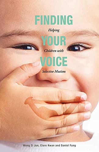 Stock image for Finding Your Voice: Helping Children with Selective Mutism for sale by GF Books, Inc.