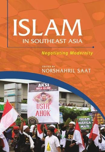 9789814786997: Islam in Southeast Asia: Negotiating Modernity