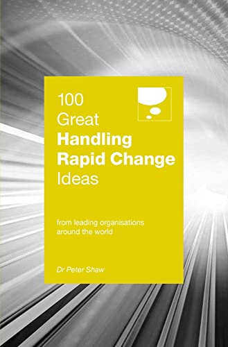 Imagen de archivo de 100 Great Handling Rapid Change Ideas (100 Great Ideas) (100 Great Ideas series) a la venta por WorldofBooks