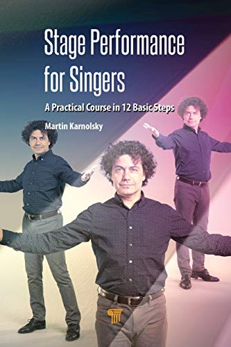 Stock image for Stage Performance for Singers: A Practical Course in 12 Basic Steps for sale by Revaluation Books