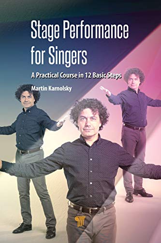 Stock image for Stage Performance for Singers: A Practical Course in 12 Basic Steps for sale by Reuseabook