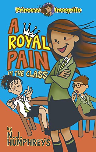 Stock image for A Royal Pain in the Class : Princess Incognito for sale by Better World Books