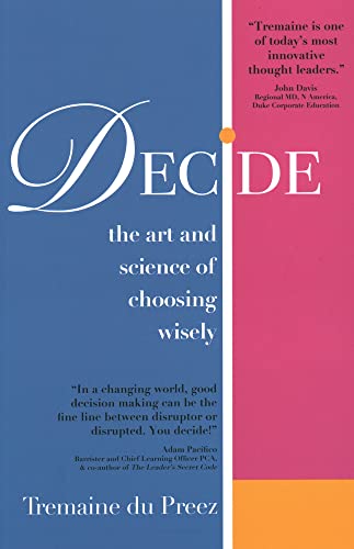 Stock image for Decide: The Art and Science of Choosing Wisely for sale by Redux Books