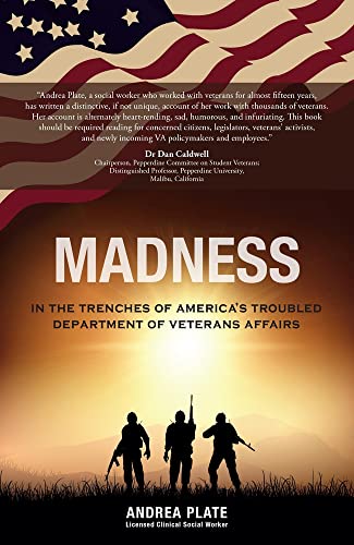 Stock image for Madness : In the Trenches of America's Troubled Department of Veterans Affairs for sale by Better World Books: West