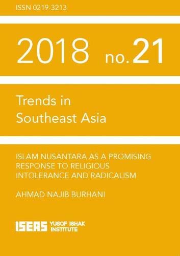 Stock image for Islam Nusantara as a Promising Response to Religious Intolerance and Radicalism (Trends in Southeast Asia) for sale by Revaluation Books