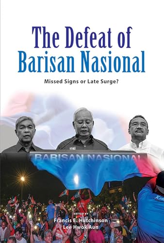Stock image for The Defeat of Barisan Nasional for sale by Revaluation Books