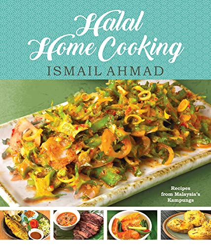9789814868457: Halal Home Cooking: Recipes from Malaysia’s Kampungs