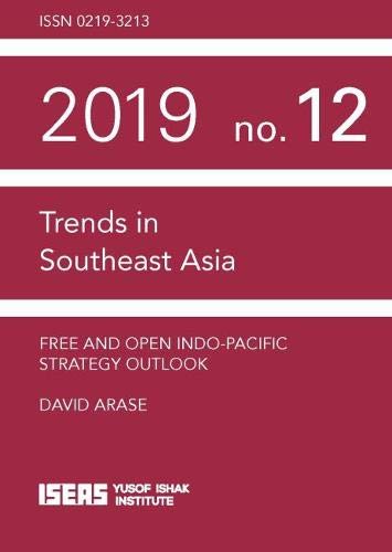 Stock image for Free and Open Indo-Pacific Strategy Outlook (Trends in Southeast Asia) for sale by Books Unplugged