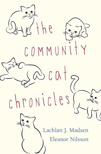 Stock image for The Community Cat Chronicles for sale by ThriftBooks-Atlanta