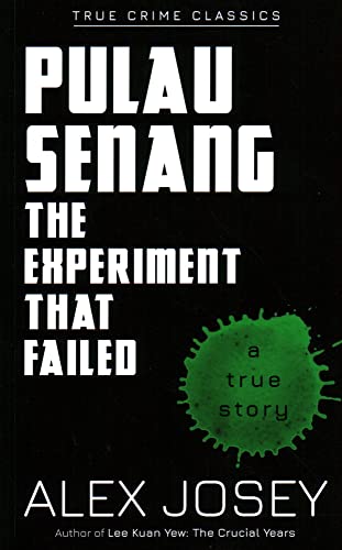 9789814893442: Pulau Senang: The Experiment That Failed (True Crime Classics)