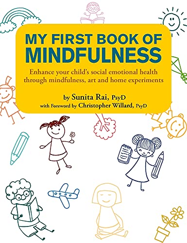 9789814893817: My First Book of Mindfulness: Enhance Your Child's Social Emotional Health Through Mindfulness, Art and Home Experiments