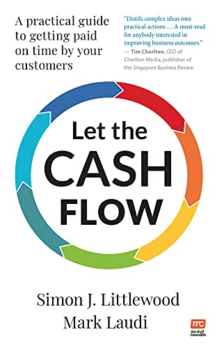 Imagen de archivo de Let the Cash Flow: A practical guide to getting paid on time by your customers a la venta por Monster Bookshop