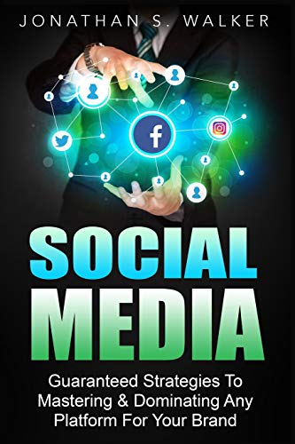 Imagen de archivo de Social Media Marketing For Beginners - How To Make Money Online: Guaranteed Strategies To Monetizing, Mastering, & Dominating Any Platform For Your Brand a la venta por PlumCircle