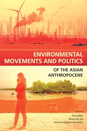 9789814951081: Environmental Movements and Politics of the Asian Anthropocene