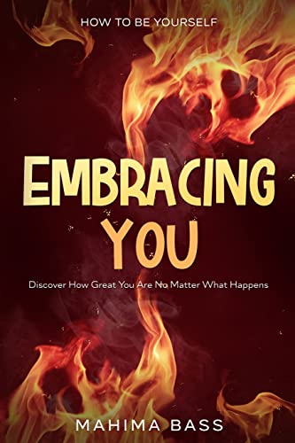 Beispielbild fr How To Be Yourself: Embracing You - Discover How Great You Are No Matter What Happens zum Verkauf von WorldofBooks