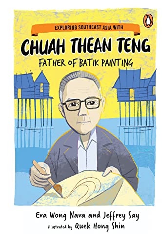 9789814954372: Exploring Southeast Asia with Chuah Thean Teng: Father of Batik Painting