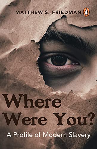 Stock image for Where Were You?: A Profile of Modern Slavery for sale by ThriftBooks-Atlanta