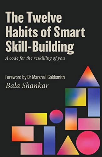 Stock image for The Twelve Habits of Smart Skill-Building (Lead Title): A Code for the Reskilling of You for sale by Books Puddle