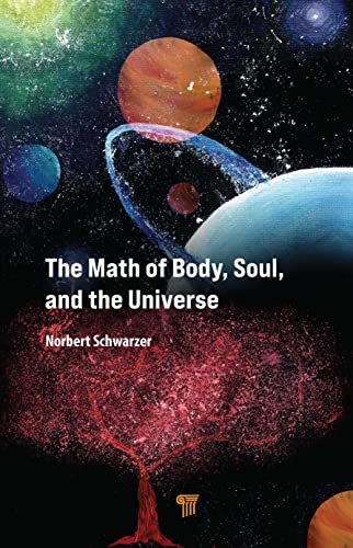 Beispielbild fr The Math of Body, Soul, and the Universe zum Verkauf von Books From California