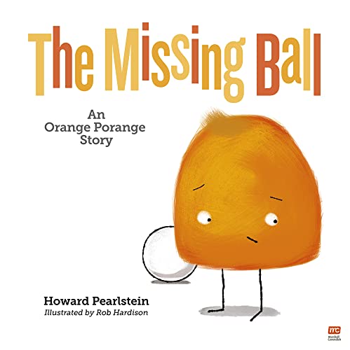 Stock image for The Missing Ball: An Orange Porange Story Volume 3 for sale by ThriftBooks-Atlanta