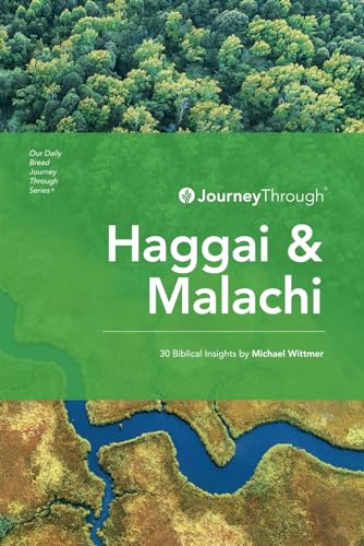 9789814991285: Journey Through Haggai & Malachi: 30 Biblical Insights by Michael Wittmer (Journey Through Series: Minor Prophets)