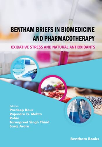 9789814998895: Bentham Briefs in Biomedicine and Pharmacotherapy Oxidative Stress and Natural Antioxidants