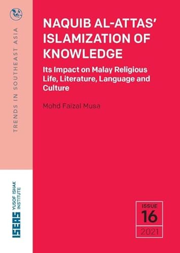 Stock image for Naquib Al-Attas Islamization Of Knowled for sale by GreatBookPrices