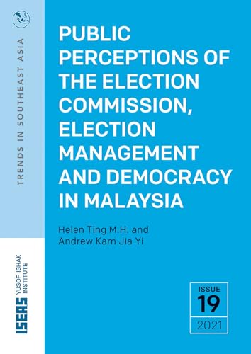 Imagen de archivo de Public Perceptions of the Election Commission, Election Management and Democracy in Malaysia a la venta por Blackwell's
