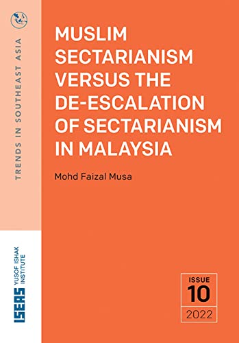 9789815011562: Muslim Sectarianism Versus the De-escalation of Sectarianism in Malaysia