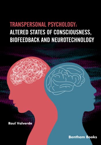 Imagen de archivo de Transpersonal Psychology: Altered States of Consciousness, Biofeedback, and Neurotechnology a la venta por GF Books, Inc.