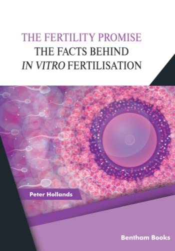 Imagen de archivo de The Fertility Promise: The Facts Behind in vitro Fertilisation (IVF) a la venta por GreatBookPrices