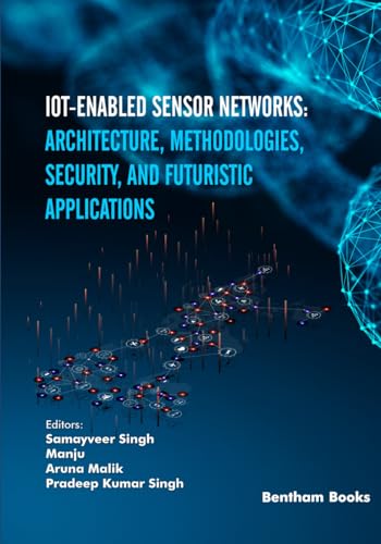 Image d'archives pour IoT-enabled Sensor Networks: Architecture, Methodologies, Security, and Futuristic Applications mis en vente par Ria Christie Collections
