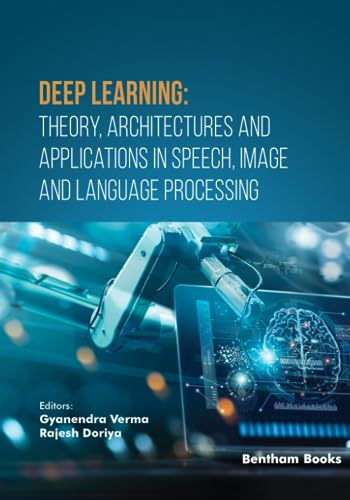 Beispielbild fr Deep Learning: Theory, Architectures and Applications in Speech, Image and Language Processing zum Verkauf von Ria Christie Collections