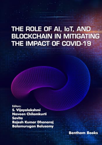 Stock image for The Role of AI, IoT and Blockchain in Mitigating the Impact of COVID-19 for sale by Ria Christie Collections