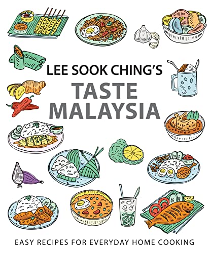 9789815084795: Lee Sook Ching’s Taste Malaysia: Easy Recipes for Everyday Home Cooking