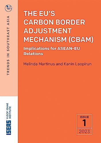 Stock image for The EU's Carbon Border Adjustment Mechanism (CBAM): Implications for ASEAN-EU Relations for sale by GF Books, Inc.