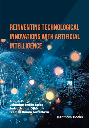 Imagen de archivo de Reinventing Technological Innovations with Artificial Intelligence a la venta por GreatBookPrices