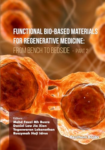 Stock image for Functional Bio-based Materials for Regenerative Medicine: From Bench to Bedside (Part 2) for sale by California Books