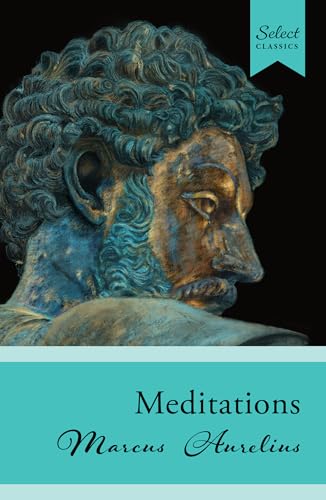 Beispielbild fr Select Classics: Meditations: (Original, Unabridged Classic) zum Verkauf von Ria Christie Collections
