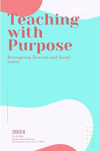 Stock image for Teaching with Purpose: Reimagining Diversity and Social Justice [Soft Cover ] for sale by booksXpress