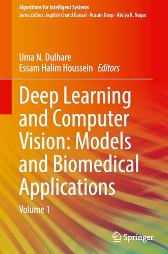 Stock image for Deep Learning and Computer Vision: Models and Biomedical Applications: Volume 1 (Algorithms for Intelligent Systems) for sale by California Books