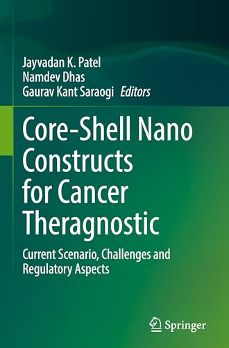 Beispielbild fr Core-shell Nano Constructs for Cancer Theragnostic: Current Scenario, Challenges and Regulatory Aspects zum Verkauf von Revaluation Books