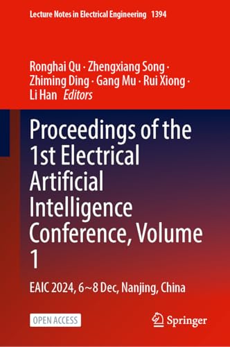 Immagine dell'editore per Proceedings of the 1st Electrical Artificial Intelligence Conference, Volume 1: EAIC 2024, 6-8 December, Nanjing, China (Lecture Notes in Electrical Engineering, 1394) venduto da Ria Christie Collections