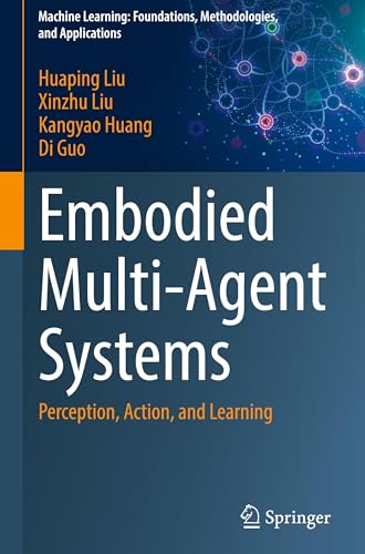 9789819658701: Embodied Multi-agent Systems: Perception, Action and Learning