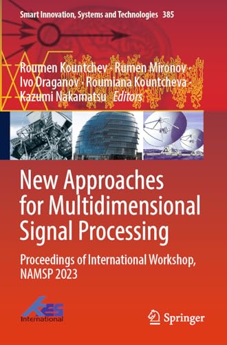 9789819701087: New Approaches for Multidimensional Signal Processing: Proceedings of International Workshop, NAMSP 2023: 385 (Smart Innovation, Systems and Technologies)