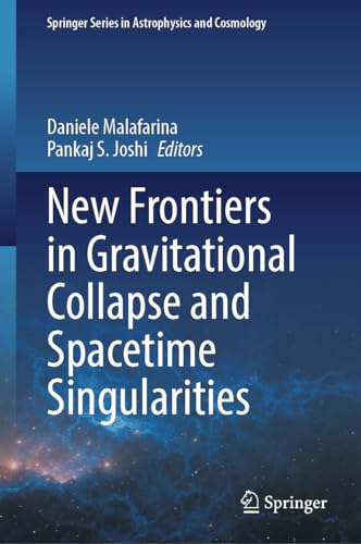9789819711710: New Frontiers in Gravitational Collapse and Spacetime Singularities (Springer Series in Astrophysics and Cosmology)